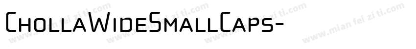 ChollaWideSmallCaps字体转换