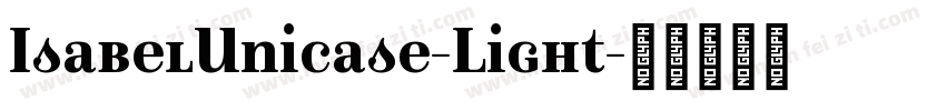 IsabelUnicase-Light字体转换
