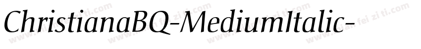 ChristianaBQ-MediumItalic字体转换
