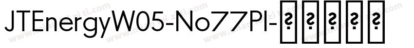JTEnergyW05-No77Pl字体转换