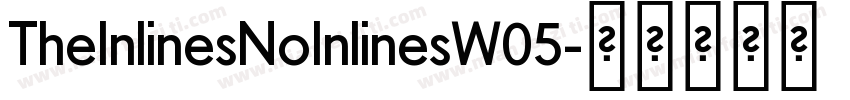 TheInlinesNoInlinesW05字体转换