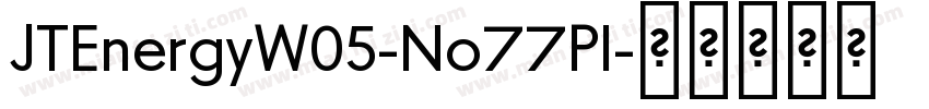 JTEnergyW05-No77Pl字体转换