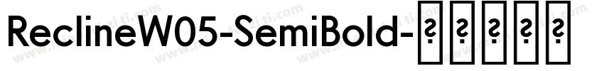 ReclineW05-SemiBold字体转换