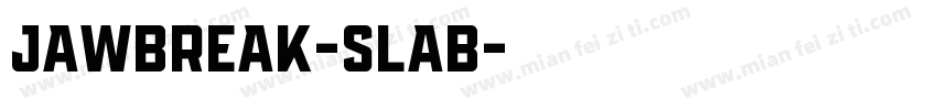 Jawbreak-Slab字体转换