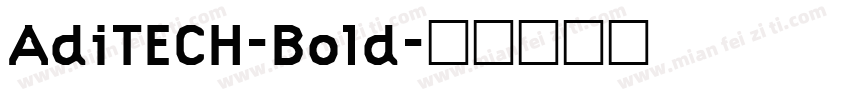 AdiTECH-Bold字体转换