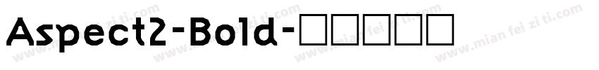 Aspect2-Bold字体转换