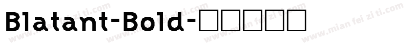 Blatant-Bold字体转换