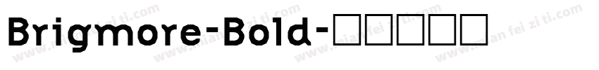 Brigmore-Bold字体转换