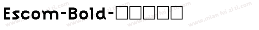 Escom-Bold字体转换