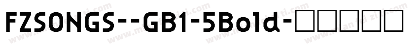 FZSONGS--GB1-5Bold字体转换