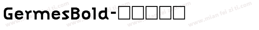 GermesBold字体转换