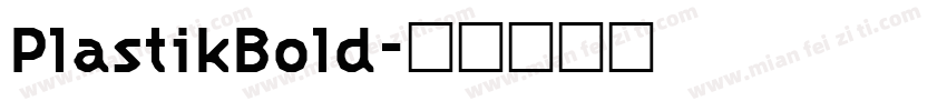 PlastikBold字体转换