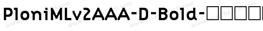 PloniMLv2AAA-D-Bold字体转换