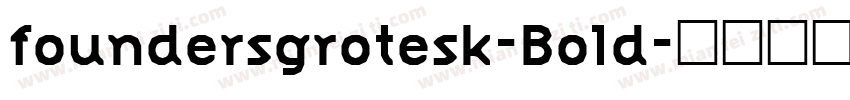 foundersgrotesk-Bold字体转换
