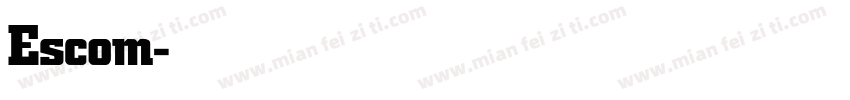 Escom-Bold字体转换
