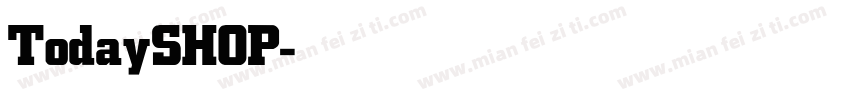 TodaySHOP-Bold字体转换
