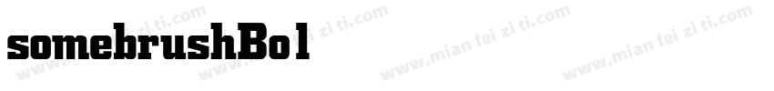 somebrushBold字体转换