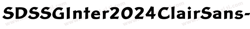 SDSSGInter2024ClairSans字体转换 SDSSGInter2024ClairSans字体转换
