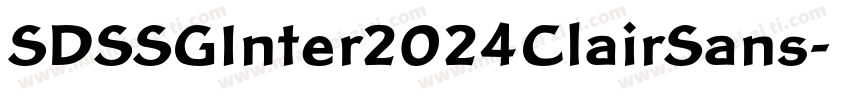SDSSGInter2024ClairSans字体转换 SDSSGInter2024ClairSans字体转换