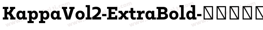 KappaVol2-ExtraBold字体转换