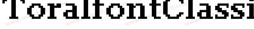 ToralfontClassic字体转换