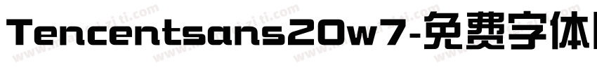 Tencentsans20w7字体转换