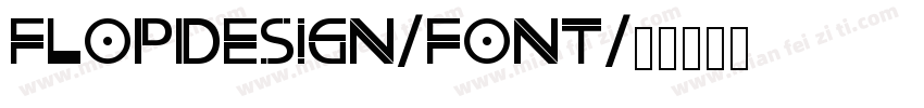 FLOPDESIGN-FONT字体转换