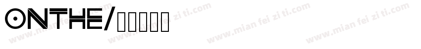 ONTHE字体转换