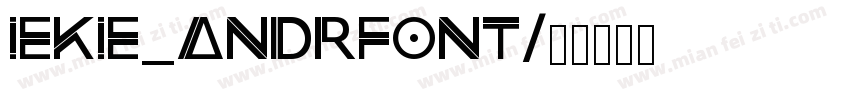 iekie_andrfont字体转换
