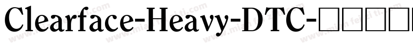 Clearface-Heavy-DTC字体转换