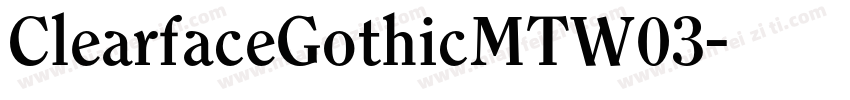 ClearfaceGothicMTW03字体转换