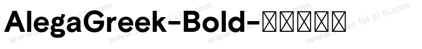 AlegaGreek-Bold字体转换