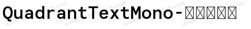 QuadrantTextMono字体转换