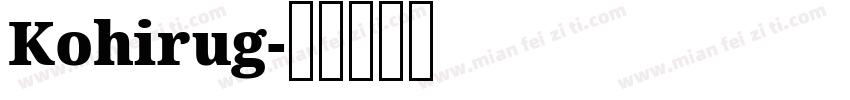 Kohirug字体转换