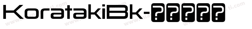 KoratakiBk字体转换