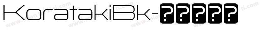 KoratakiBk字体转换