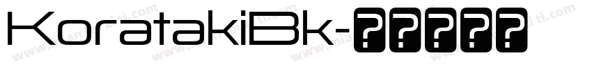 KoratakiBk字体转换