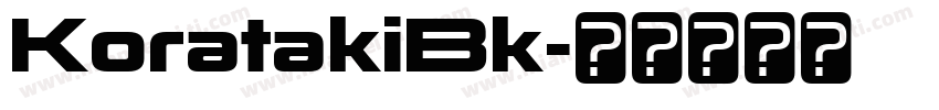 KoratakiBk字体转换