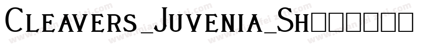 Cleavers_Juvenia_Sh字体转换