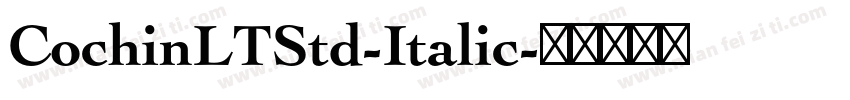 CochinLTStd-Italic字体转换