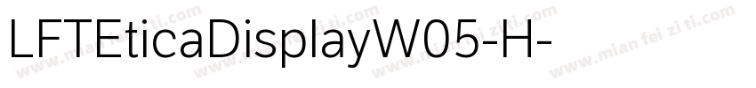 LFTEticaDisplayW05-H字体转换