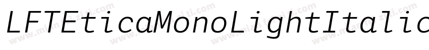 LFTEticaMonoLightItalic字体转换