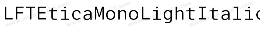 LFTEticaMonoLightItalic字体转换