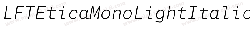 LFTEticaMonoLightItalic字体转换