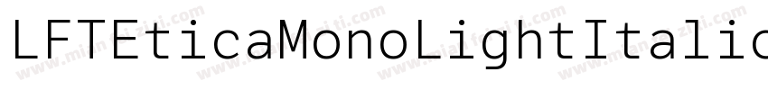 LFTEticaMonoLightItalic字体转换