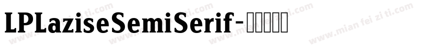 LPLaziseSemiSerif字体转换