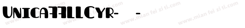 Unica77LLCyr-常规字体转换