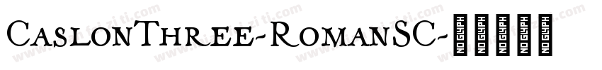 CaslonThree-RomanSC字体转换