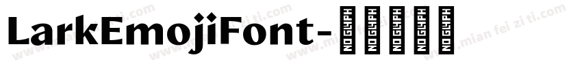 LarkEmojiFont字体转换