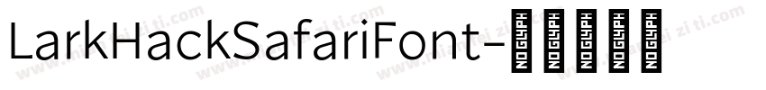 LarkHackSafariFont字体转换